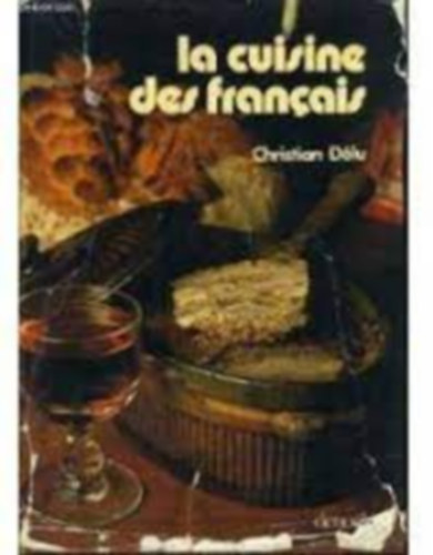 Christian Dlu - La cuisine des Francais