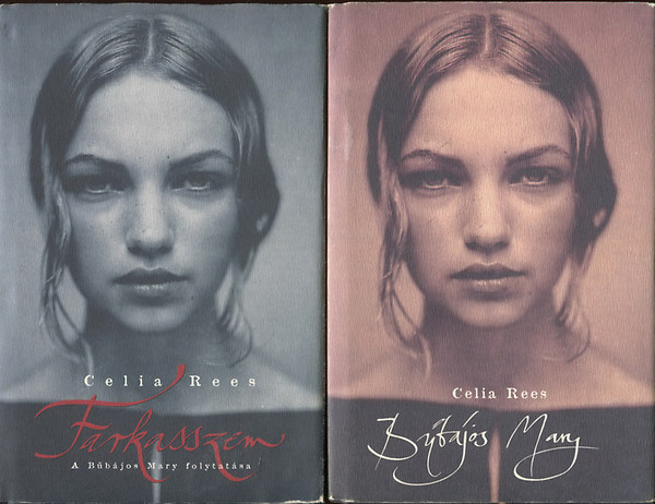 Celia Rees - Bbjos Mary + Farkasszem