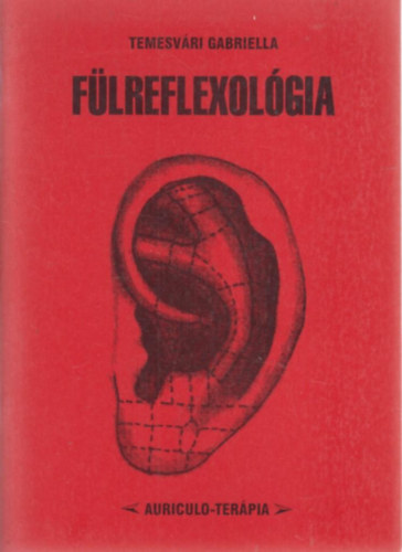 Temesvri Gabriella - Flreflexolgia - Auriculoterpia