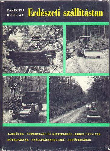 Dr. Pankotay G�bor; Dr. Herpay Imre - Erd�szeti sz�ll�t�stan