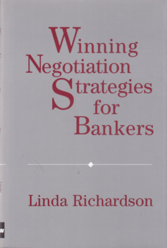 Linda Richardson - Winning Negotiation Strategies for Bankers