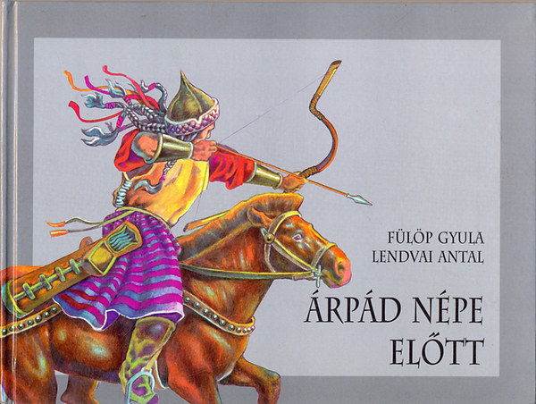 F�l�p Gyula-Lendvai Antal - �rp�d n�pe el�tt
