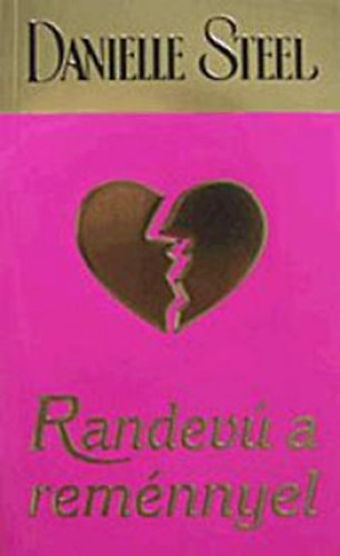 Danielle Steel - Randev a remnnyel