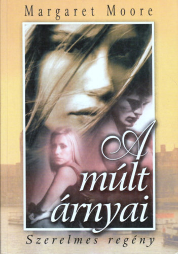 Margaret Moore - A mlt rnyai