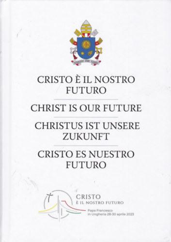 Criso é il Nostro Futuro / Christ Is Our Future / Christus ist Unsere Zukunft / Cristo es Nuestro Futuro