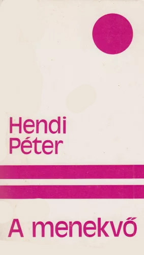 Hendi Péter - A menekvő