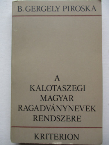 B. Gergely Piroska - A kalotaszegi magyar ragadvnynevek rendszere