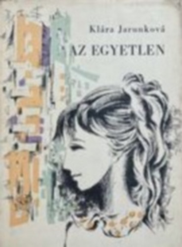 Klra Jarunkov - Az egyetlen