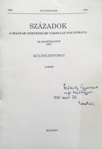 Pl Lajos  (szerk.) - Szzadok - A Magyar Trtnelmi Trsulat Folyirata, 1998/4.szm, 132.vfolyam - Klnlenyomat