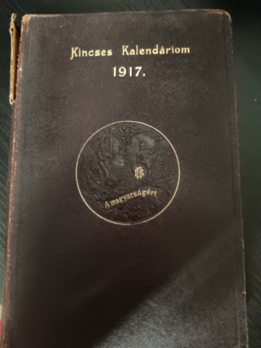 Kincses Kalend�riom 1917 (A gyakorlati �let �ltal�nos utmutat�ja)