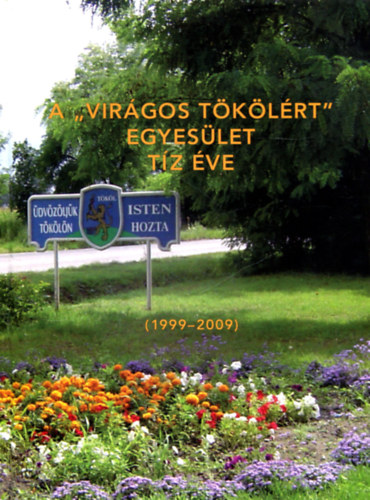 Fbin Terz  (szerk.) - A "Virgos Tklrt" Egyeslet tz ve (1999-2009)