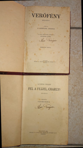 2 Singer �s Wolfner kiad�s� reg�ny Kiss Ter�zia k�nyvt�r�b�l: Ver�f�ny (a 'Szerelem' szerz�j�t�l>>, Ludwig Wolff: Fel a fejjel, Charly!