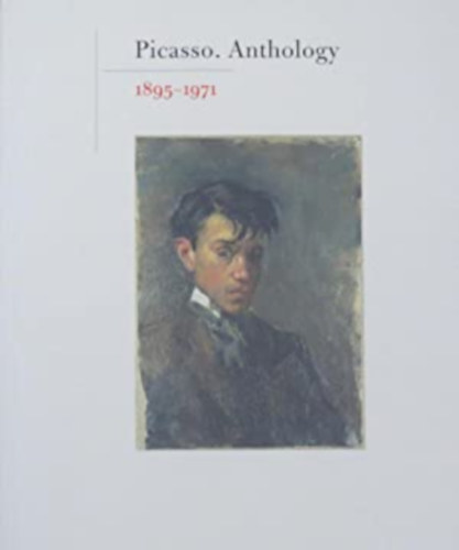 Picasso Anthology 1895-1971