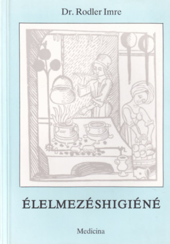 Dr. Rodler Imre  (szerk.) - lelmezshigin