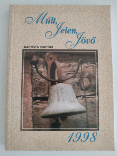 Mlt, Jelen, Jv - Baptista naptr 1998