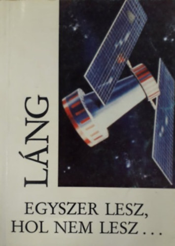 L�ng Mikl�s - Egyszer lesz, hol nem lesz...