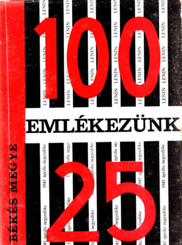 T�th Lajos - Eml�kez�nk- �tmutat�  felszabadul�sunk 25. �s Lenin sz�let�se 100. �vfordul�j�nak meg�nnepl�s�re