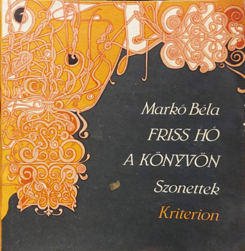 Markó Béla - Friss hó a könyvön (szonettek)