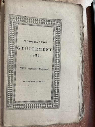 Vrsmarty Mihl.  (szerk.) - Tudomnyos Gyjtemny. 1831. IV. ktet