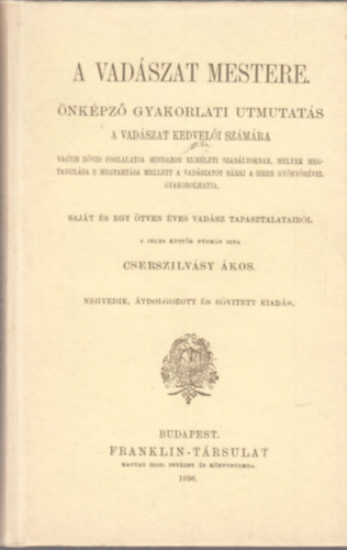 Cserszilvsy kos - A vadszat mestere (reprint)