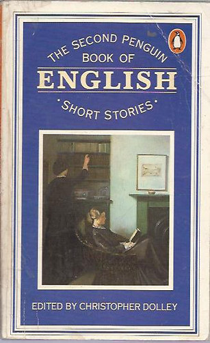 Christopher Dolley - THE SECOND PENGUIN BOOK OF ENGLISH SHORT STOR