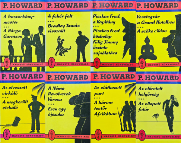P. Howard , P. Howard Rejt� Jen� (Rejt� Jen�) - 16 db Rejt� Jen� reg�ny (16 m� 8 k�tetben): A boszork�nymester / A S�rga Garnizon + A N�ma Revolverek V�rosa / Ezen egy �jszaka + Az el�tkozott part / A h�rom test�r Afrik�ban + Az el�retolt hely�rs�g / Az ellopott fut�r + A feh�r