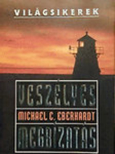 Michael C. Eberhardt - Veszlyes megbzats