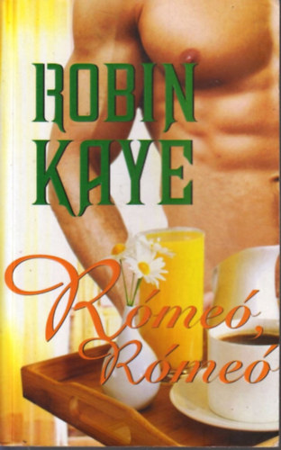 Robin Kaye - R�me�, R�me�