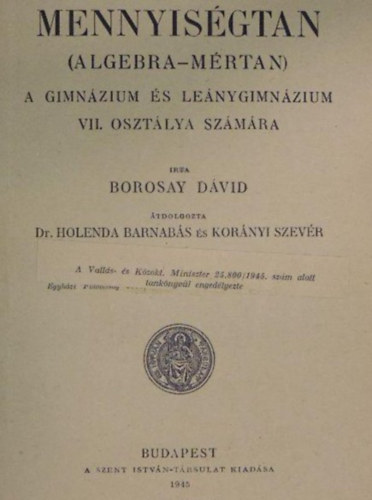 Borosay Dvid; Kornyi Szevr; Holenda Barnabs Dr. - Mennyisgtan (Algebra-mrtan)- A gimnzium s lenygimnzium V. osztlya szmra