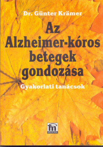 Gnter Krmer - Az Alzheimer-kros betegek gondozsa