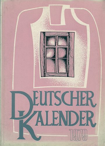 Deutscher Kalender 1979 Ein Jahrbuch f�r die Deutschen in Ungarn