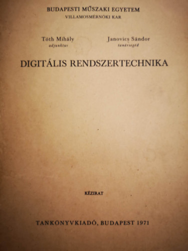 Janovics S�ndor-Dr.T�th Mih�ly - Digit�lis rendszertechnika