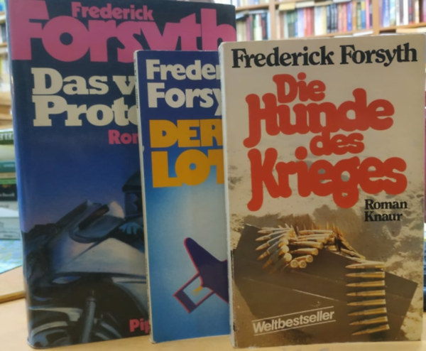 Frederick Forsyth - 3 db Frederick Forsyth, nmet nyelv: Das vierte Protokoll + Der Lotse + Die Hunde des Krieges