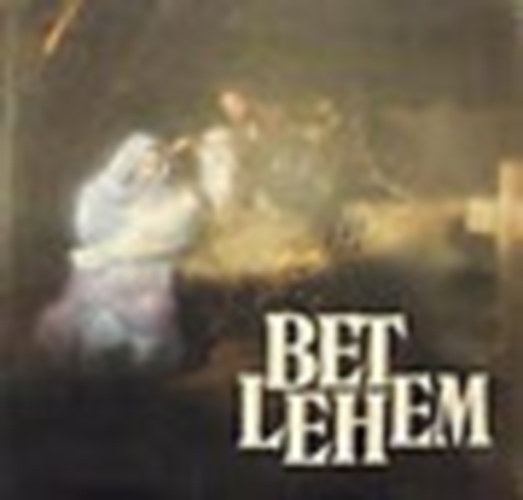 Hegyi G�bor-T�th B�lint - Betlehem