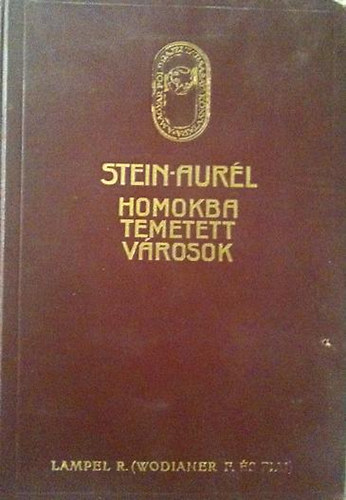 Stein Aurl - Homokba temetett vrosok