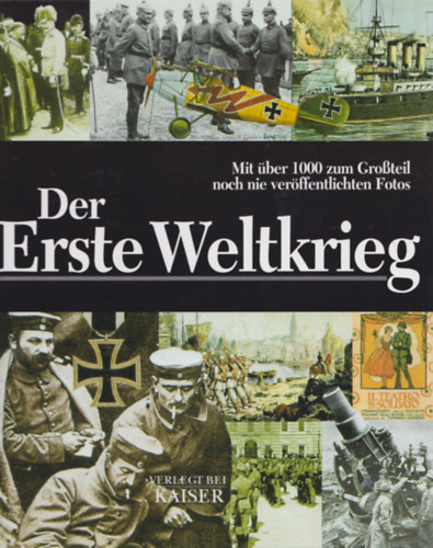 Antonella Astorri, Patrizia Salvadori - Der Erste Weltkrieg: Mit ber 1000 zum Groteil noch nie verffentlichten Fotos