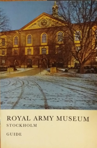 Olof Ekberg - The Royal Army Museum - Illustrated Guide