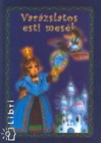 D�m�s Margit-Kajt�r S�ndor  (szerk.) - Var�zslatos esti mes�k