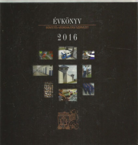 �vk�nyv -  B�ntet�s-v�grehajt�si szervezet 2016