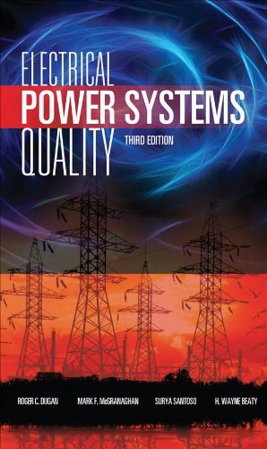 Mark F. McGranaghan, Surya Santoso, H. Wayne Beaty Roger C. Dugan - Electrical Power Systems Quality, Third Edition