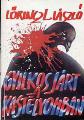 Lőrincz L. László - Gyilkos járt a kastélyomban