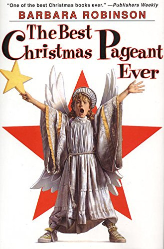 Barbara Robinson - The Best Christmas Pageant Ever