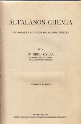 Gr�h Gyula dr. - �ltal�nos chemia f�iskolai �s egyetemi hallgat�k r�sz�re