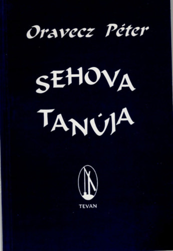 Oravecz Pter - Sehova tanja- versek