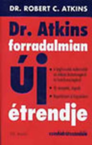 Robert Dr.Atkins - Dr.Atkins forradalmian �j �trendje