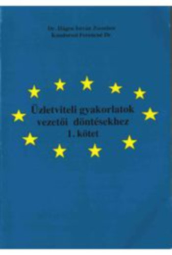 Hgen Istvn Zsombor Kondorosi Ferencn Dr. - zletviteli gyakorlatok vezeti dntsekhez 1.