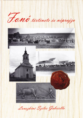 Lanszkin� Sz�les Gabriella - Fon� t�rt�nete �s n�prajza