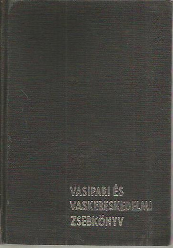 Roh�cs Lajos - Vasipari �s vaskereskedelmi zsebk�nyv