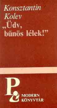 Konsztantin Kolev - "�dv, b�n�s lelkek!"