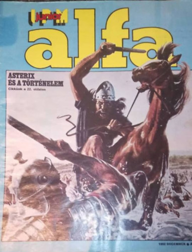 Ivanics Istv�n  (f�szerk.) - IPM Junior Alfa IV. �vfolyam 6. sz�m 1982. december